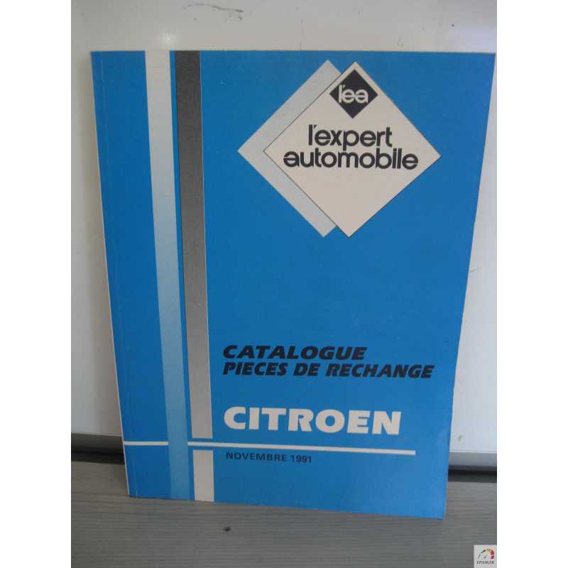 CATALOGUE PIECES 2CV DYANE MEHARI LNA VISA AXEL GS GSA AX ZX BX CX XM HY C15 C25 C32 C35 - EPA30